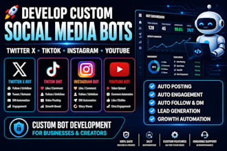 develop social media bot, twitter bot, tiktok bot, instagram bot, youtube bot