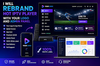 rebrand hot iptv player with your logo and admin panel