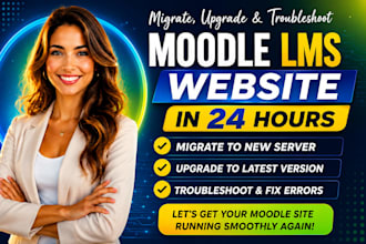 migrate, upgrade, and troubleshoot your moodle lms website in 24 hours