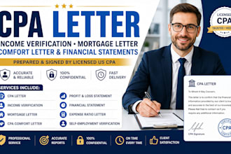 prepare CPA letter, income verification, mortgage and comfort letter