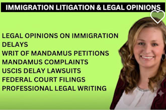 write a legal opinion and writ of mandamus for immigration