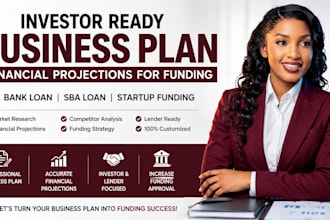 write investor ready business plan, financial projections for funding, bank loan