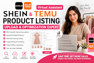 be your shein and temu virtual assistant for product listing, optimization