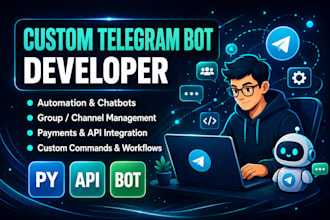 develop a high quality custom telegram bot and automation bot