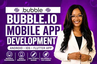 develop a professional bubble, andriod, IOS, mobile app  for business