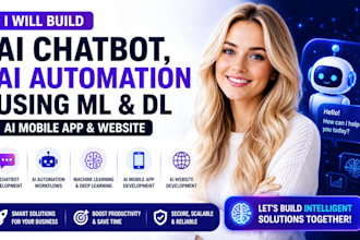 build ai chatbot, ai automation, ml dl apps, ai mobile app and website