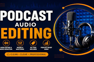edit, clean and enhance your podcast audio