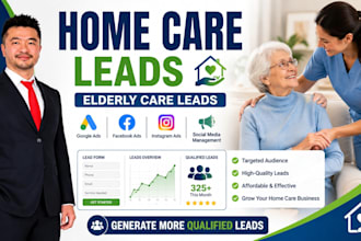 generate home care leads elderly care leads  google ads home care website