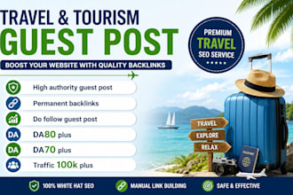 publish powerful tourism guest posts with SEO backlinks