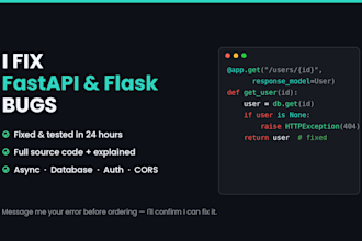 fix your fastapi or flask python API bugs and backend errors