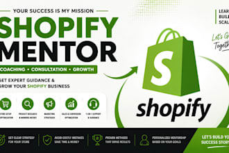 be your shopify mentor, coach and ecommerce consultant for shopify success