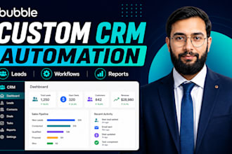 build a custom CRM, dashboard, and workflow automation app or web in bubble io