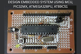 design embedded system using mcu, pic32mx, atmega328pu, at89c51 etc