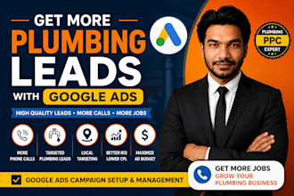 manage google ads PPC campaigns for plumbers and generate plumbing leads