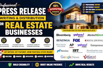write and distribute real estate press releases to top news outlets