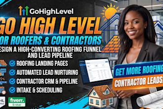 design a gohighlevel roofing funnel and contractor lead pipeline