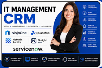 do IT management CRM ninjaone splashtop netwrix auditor n sight rmm servicenow
