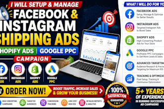 setup and manage facebook instagram shipping ads shopify ads google ppc campaign