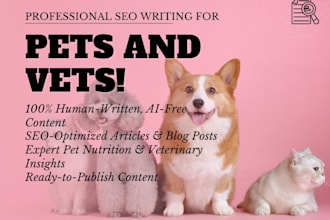 write professional SEO pet articles and veterinary blog posts