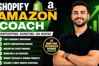be 1 on 1 shopify dropshipping, amazon fba, marketing coach, mentor, consultant