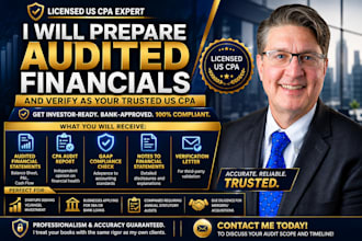 prepare audited financials and verify as licensed US CPA expert