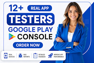 provide 12 testers 20 app testers closed testing google play app testing