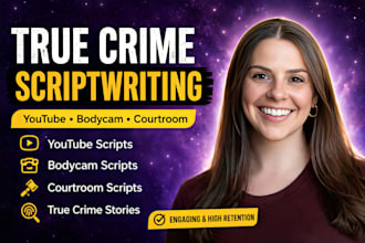 write true crime documentary police bodycam interrogation courtroom scriptwriter