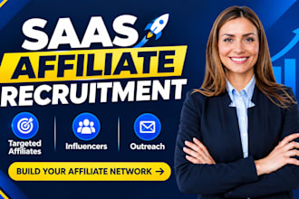 recruit targeted affiliates and influencers for your saas product or service