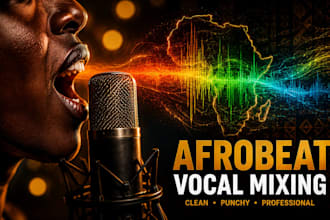 professionally mix and master afrobeat, amapiano and afropop songs