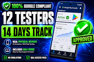 provide 12 testers, closed testing, andriod app testing for google play