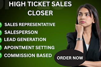 high ticket sales representative commission based lead generation salesperson