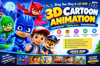 do 3d cartoon animation, animated stories, 3d character animation and kids video