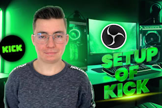 professionally setup your kick channel in obs studio