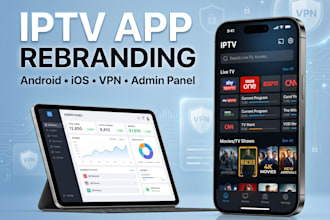 android and ios iptv app rebranding with vpn integration and admin panel