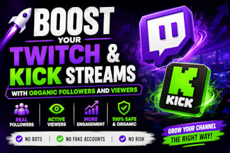 boost your twitch and kick streams with organic followers and viewers
