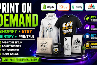 build a printify print on demand shopify store, esty pod shop and printify setup