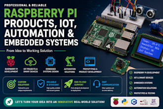develop raspberry pi products, prototypes, iot, automation, and embedded systems
