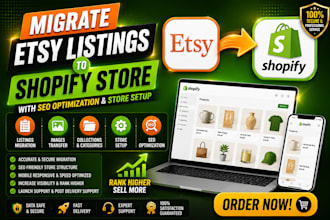 migrate etsy listings to shopify store with SEO optimization and store setup