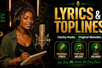 write lyrics, topline melody and catchy hooks for your song