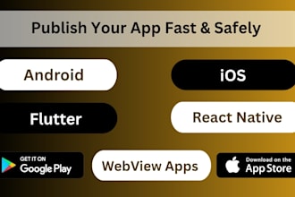 publish your android and ios app on google play store and apple app store fast