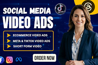 create high converting short video ads, ecommerce video ads for meta, tiktok ads