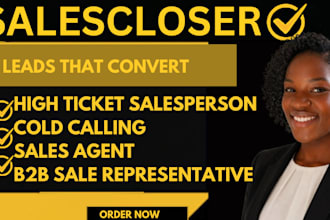 be your high ticket sales closer sales agent representative lead generation