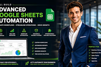 build advanced google sheets automation for business workflows and operations