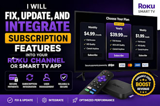 fix, update or integrate subscription features into your roku channel