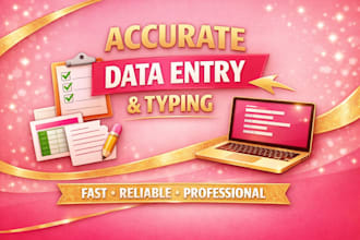 provide accurate data entry, copy typing and spreadsheet organisation