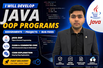 develop java oop programs and projects with code explanation for students