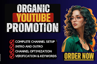 professionally create a youtube channel, yt promotion