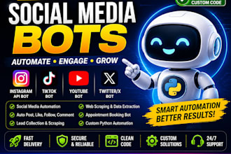 do python social media bot, instagram bot, tiktok bot, youtube bot twitter x bot