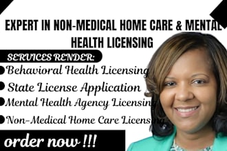 assist non medical agency, mental health with compliant license application