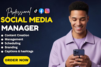 be your social media marketing manager content creator  lead generator
